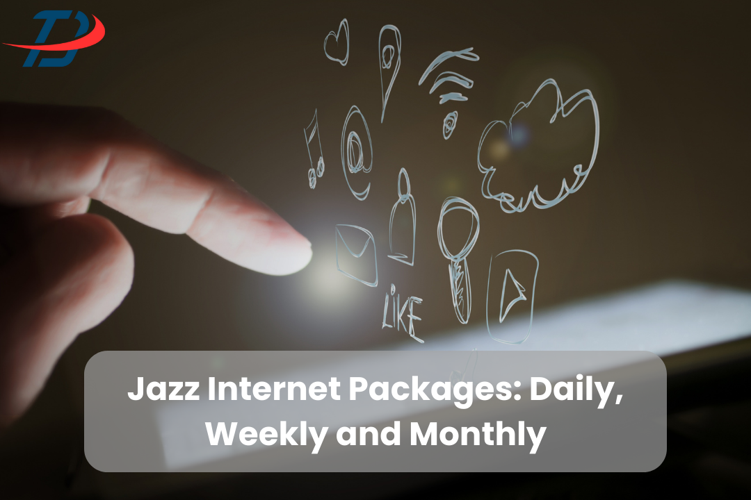 Jazz Internet Packages: Daily, Weekly and Monthly (Best Plans)