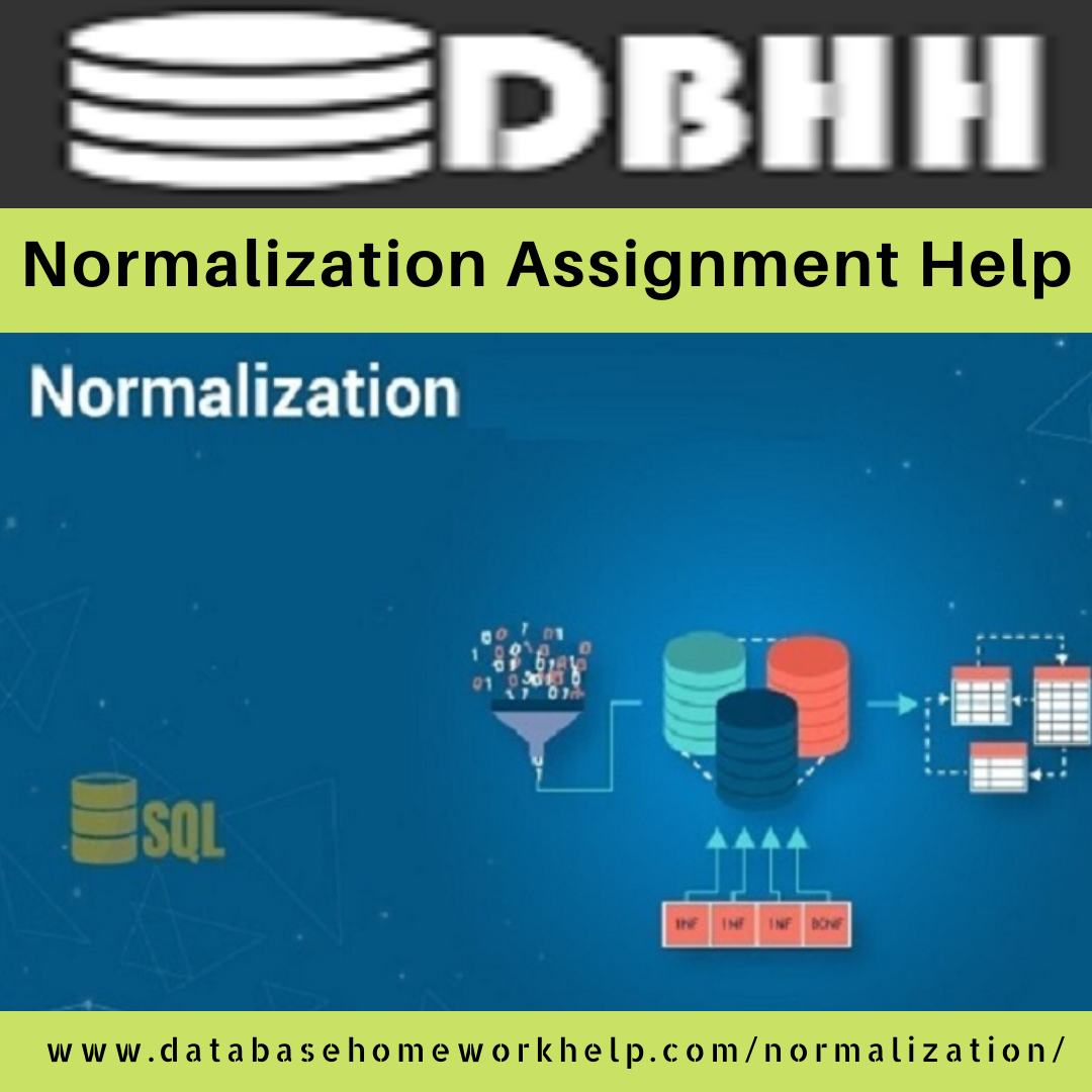 The Most Affordable Normalization Assignment Help by