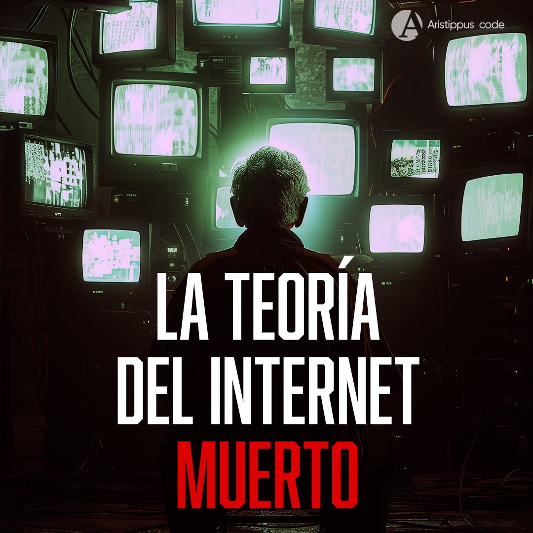 La teoría del Internet muerto