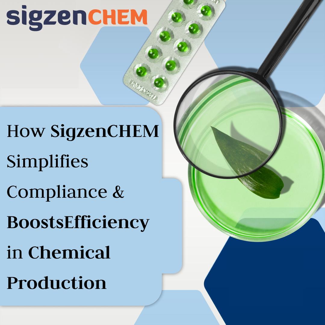 How SigzenCHEM Simplifies Compliance and Boosts Efficiency in Chemical Production