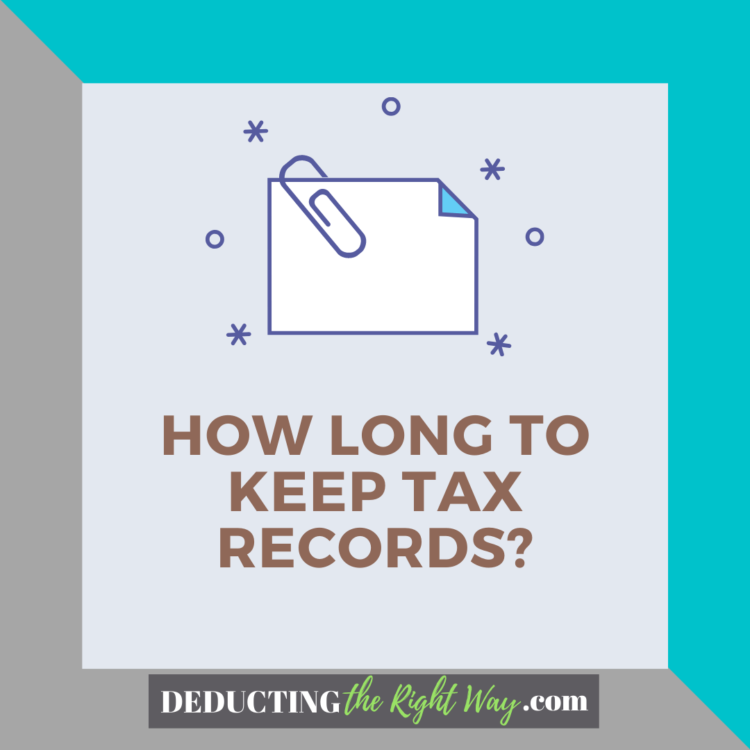 How Long to Keep Tax Records. Find out how to protect yourself during