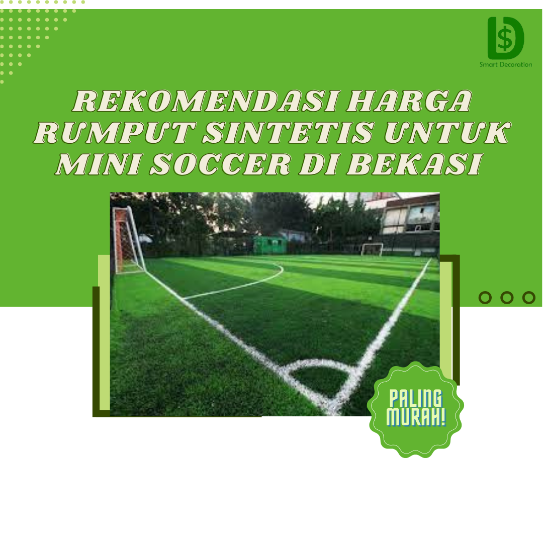 Rekomendasi Harga Rumput Sintetis Untuk Mini Soccer Di Bekasi PALING