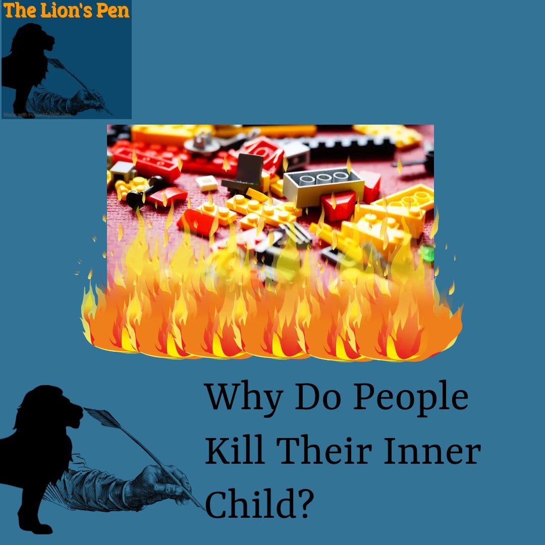 Why Do People Kill Their Inner Child? | by The Lion's Pen | Medium