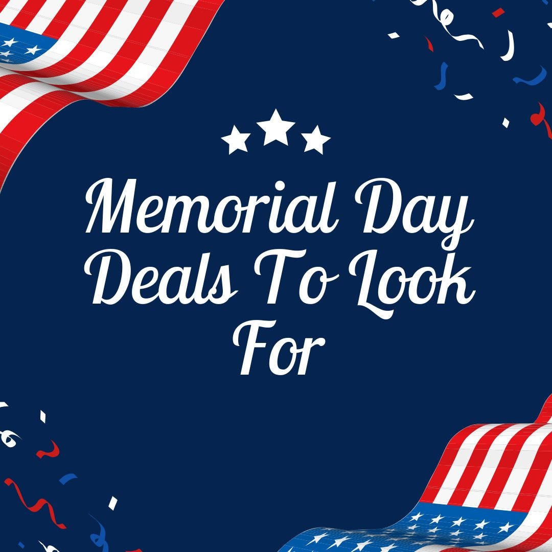 Memorial Day Deals To Look For Medium