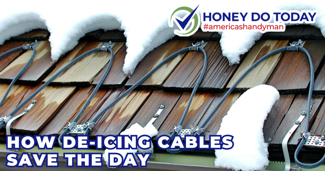 Winter Roof Maintenance How DeIcing Cables Save the Day by Honey Do