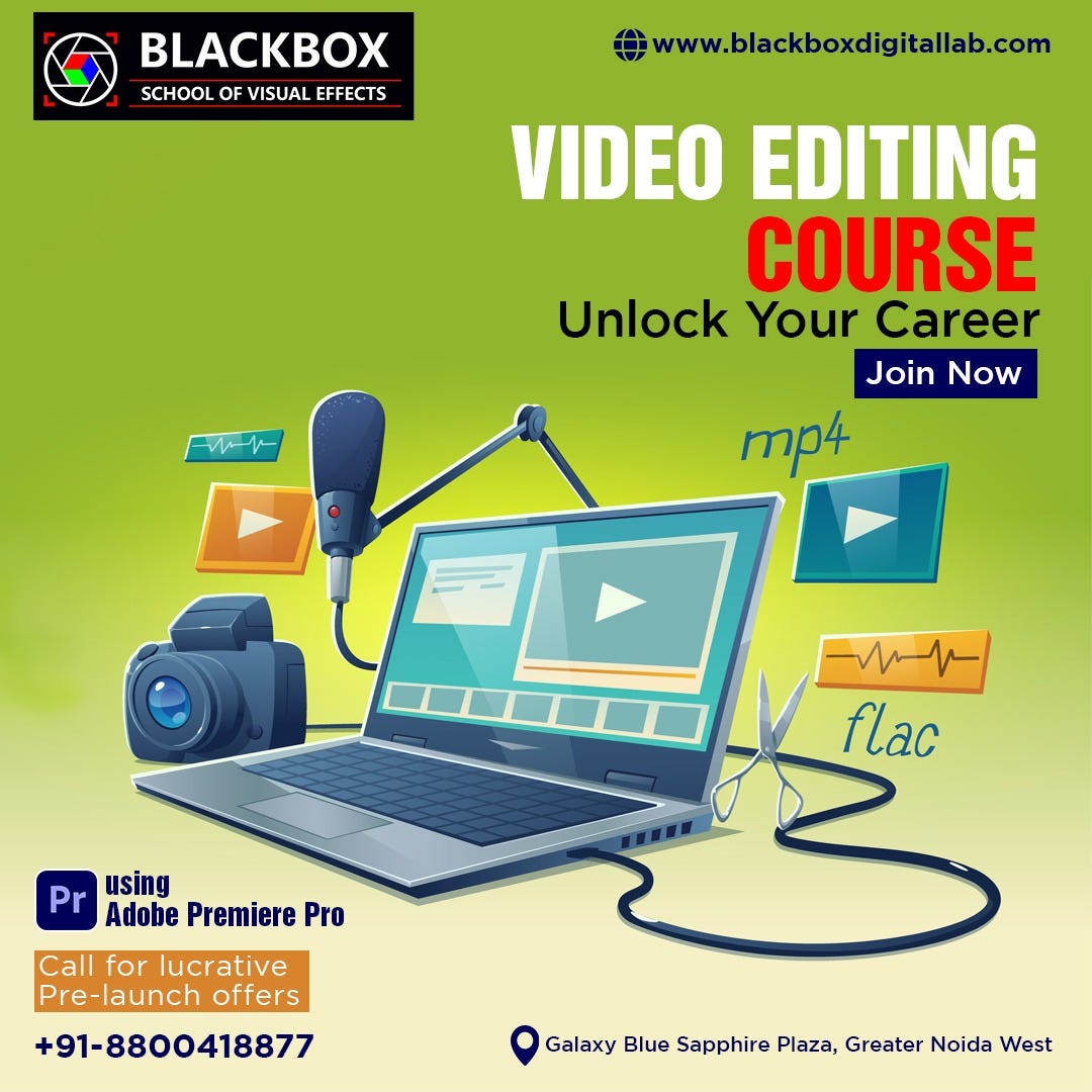 Video Editing Course in Greater Noida BLACKBOX BLACKBOX SCHOOL OF Video Editing Course in Greater Noida BLACKBOX BLACKBOX SCHOOL OF