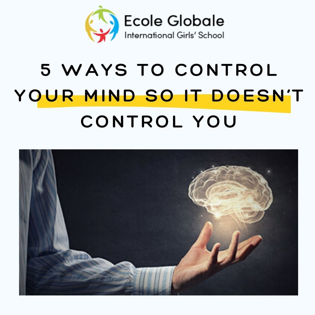 5 Ways to Control Your Mind So It Doesn't Control You | by Ecole Globale |  Medium
