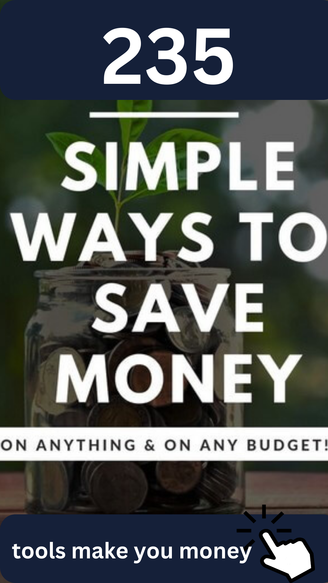 235 Simple Ways to Save Money(tips for any budget) best tools ever to