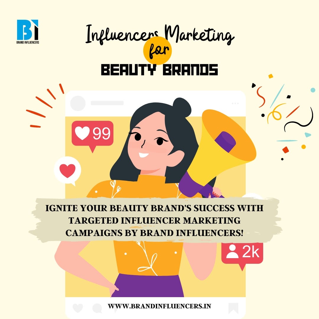 Influencers Marketing For Beauty Brands Brand Influencers Medium