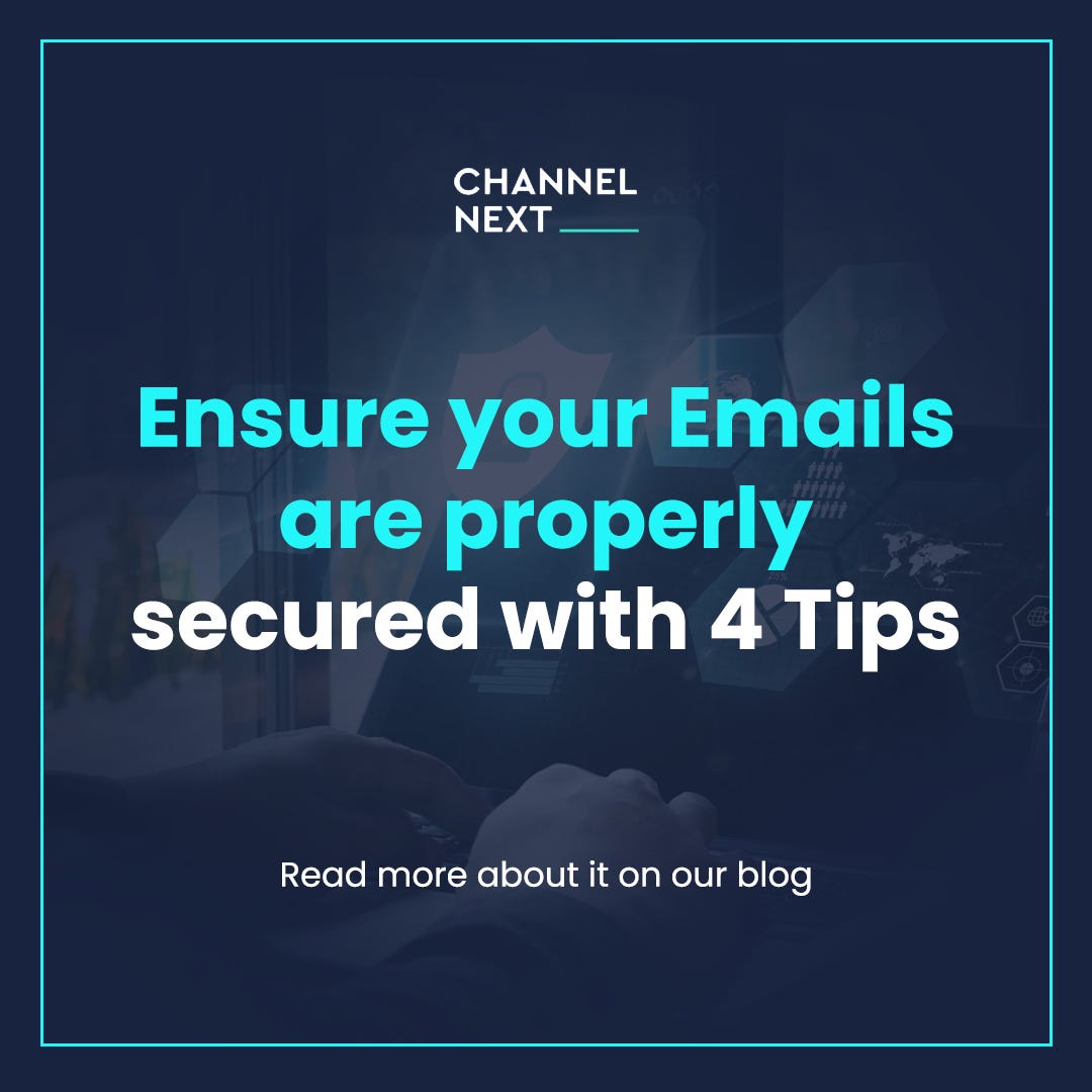 Ensure your Emails are properly secured with 4 Tips | by channel Next ...