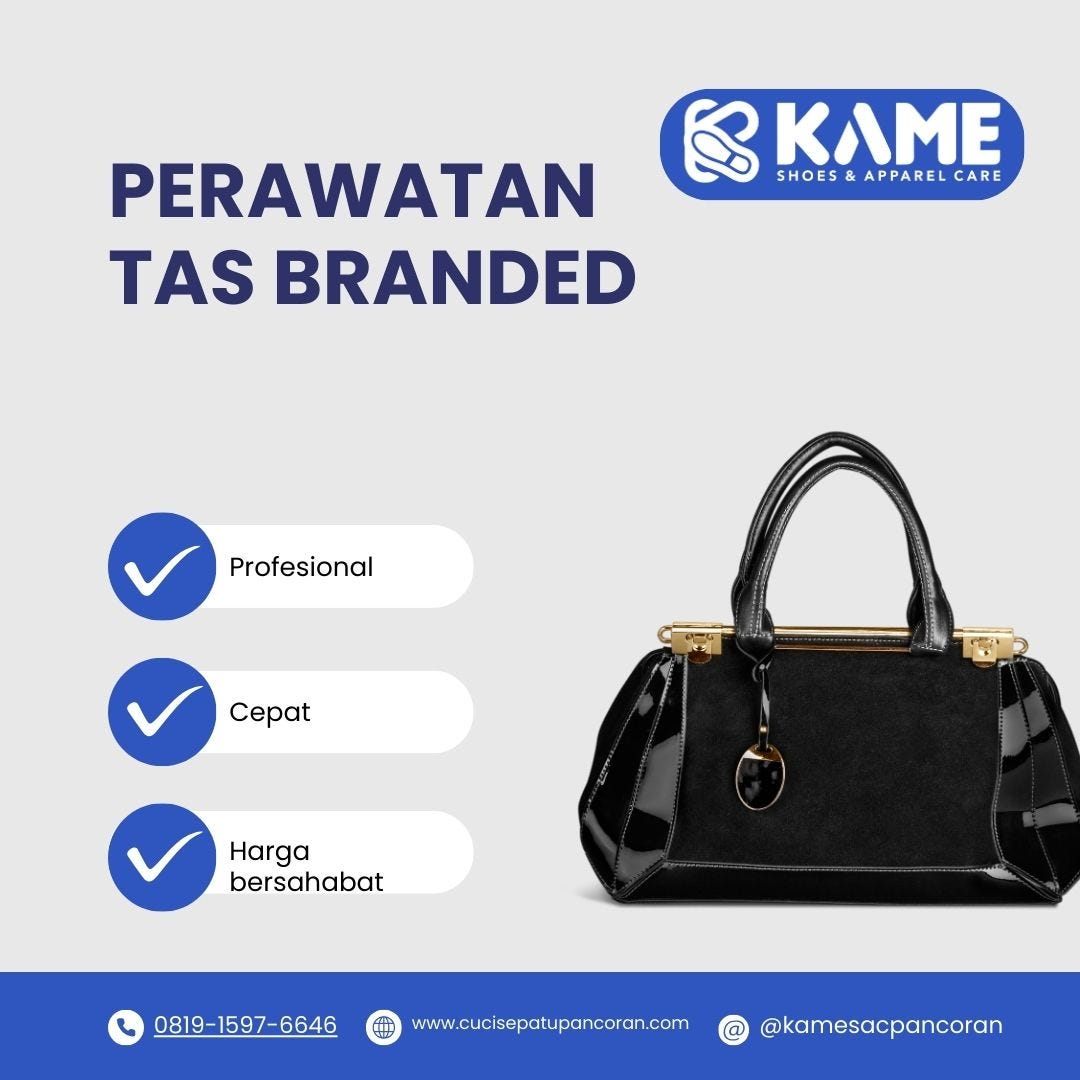 KAME Perawatan Tas Branded di Jaksel |081915976646 - Kame Cuci Sepatu