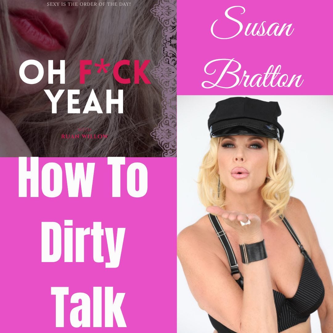 Today on the Podcast: How to Dirty Talk with Sexpert Susan Bratton | by  Ruan Willow | Medium