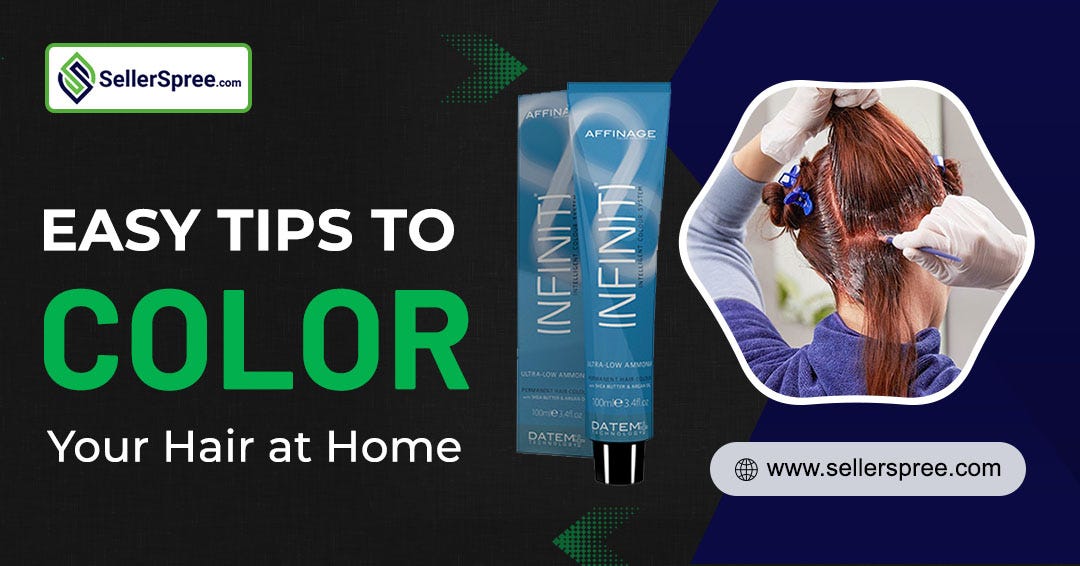 Easy Tips to Color Your Hair at Home SellerSpree by Seller Spree