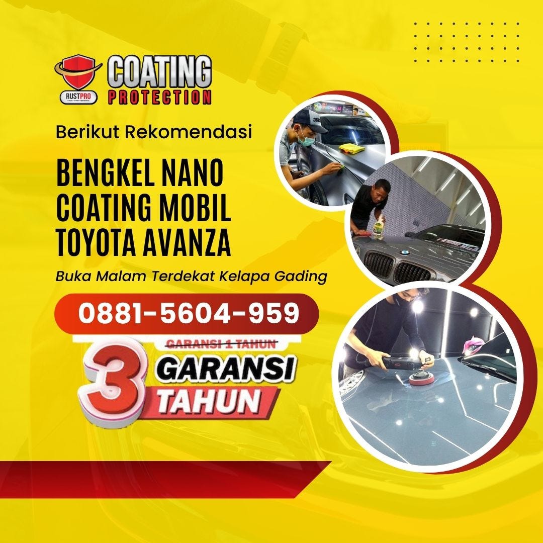 Berikut Rekomendasi Bengkel Nano Coating Mobil Toyota Avanza Buka Malam