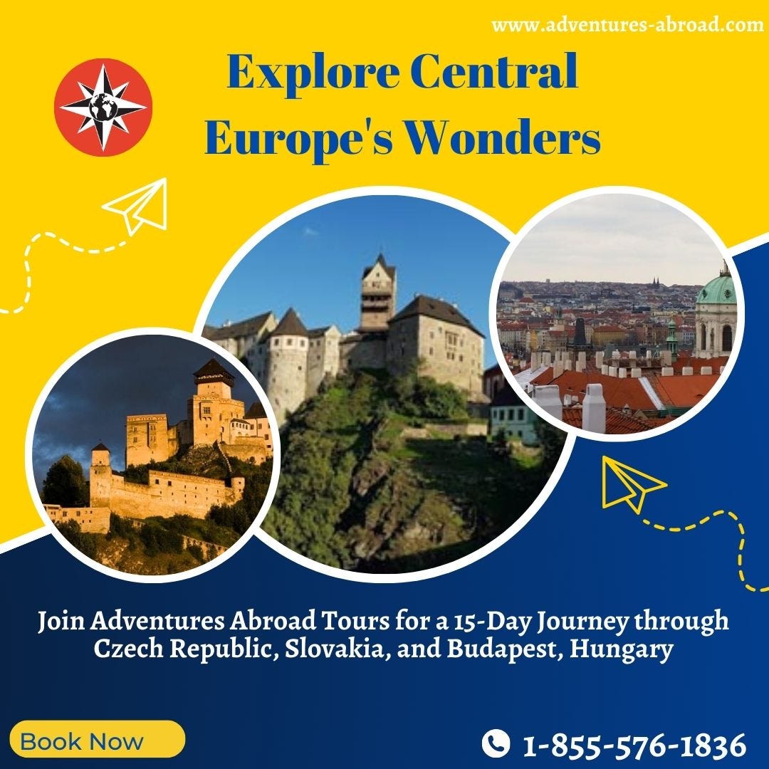 Unlocking the Essence of Central Europe Adventures Abroad Tours