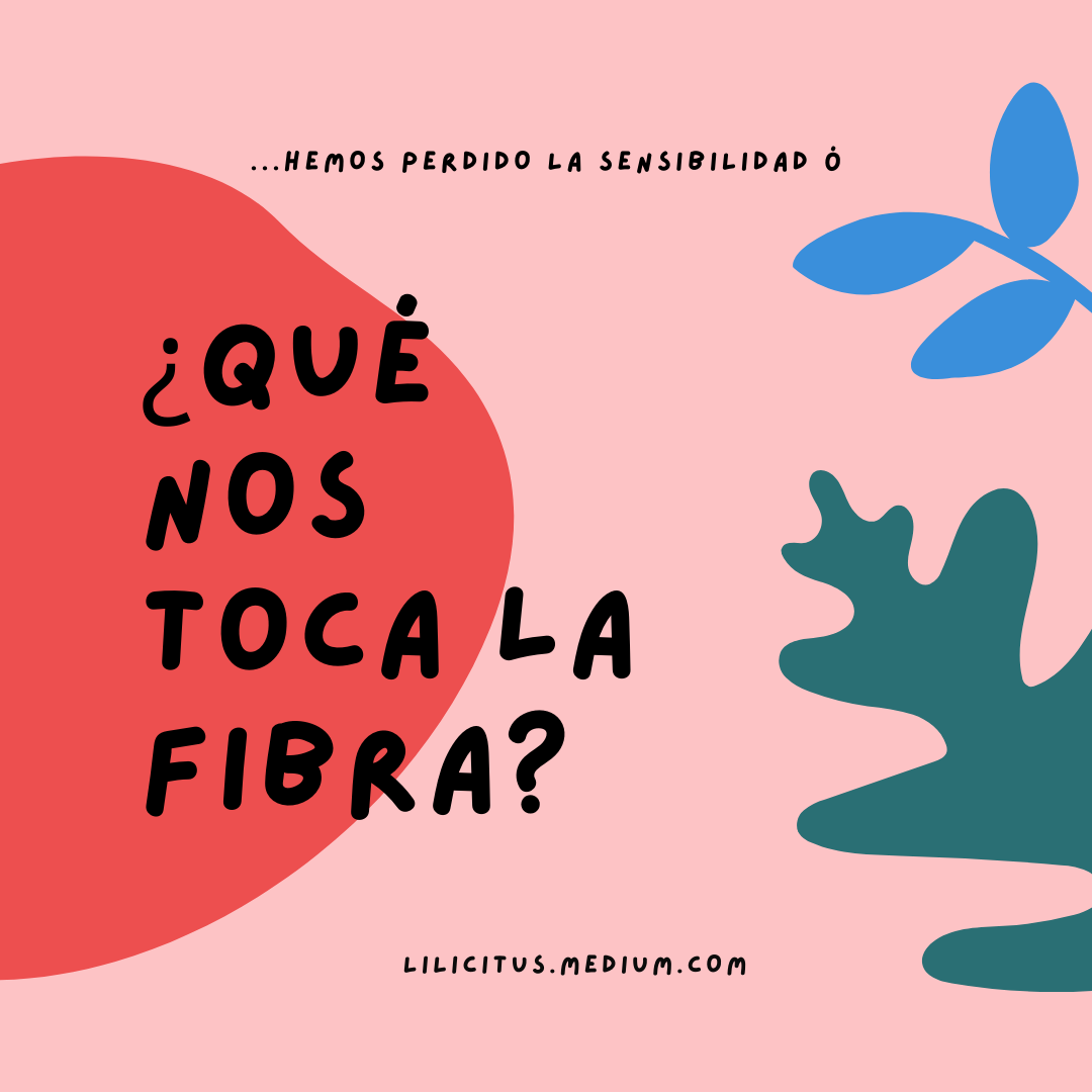 ¿Qué nos toca la fibra?
