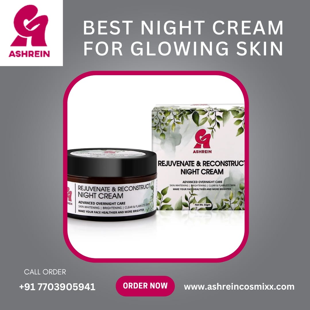 Best Night Cream for Glowing Skin Ashrein Cosmixx Medium