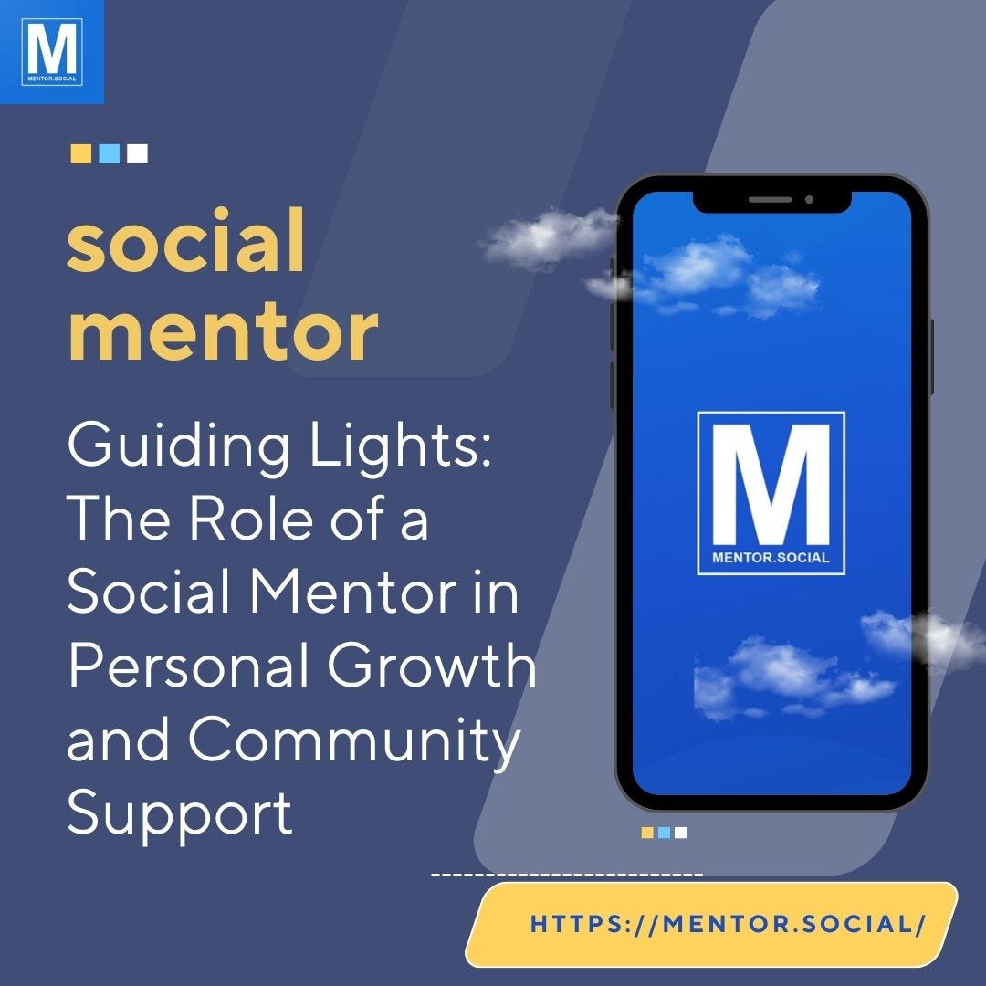 Guiding Lights The Role of a Social Mentor in Personal Growth and