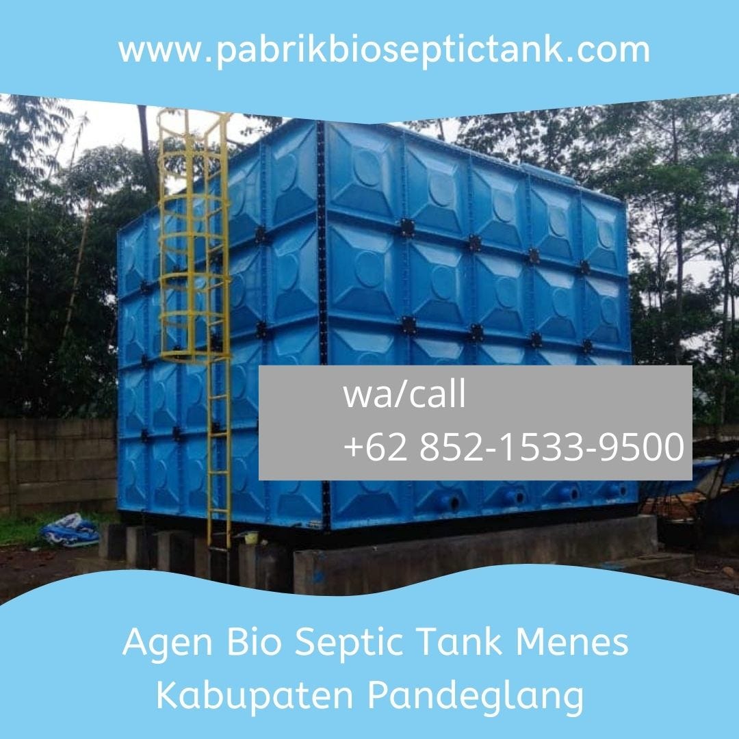 SELALU READY, CALL +62 852–1533–9500, Jual Septic Tank Anti Penuh Melayani Menes Kabupaten…