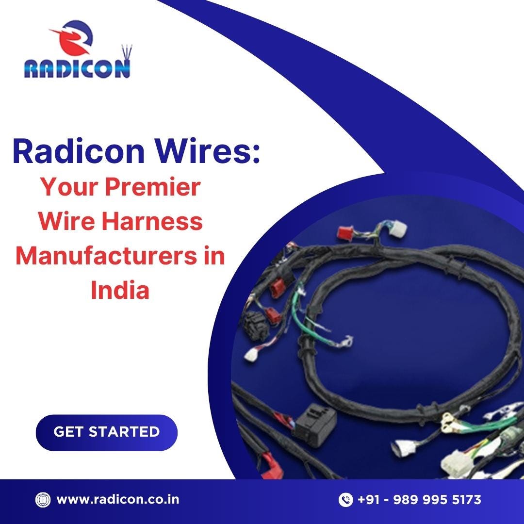 Radicon Wires Your Premier Wire Harness Manufacturers in India