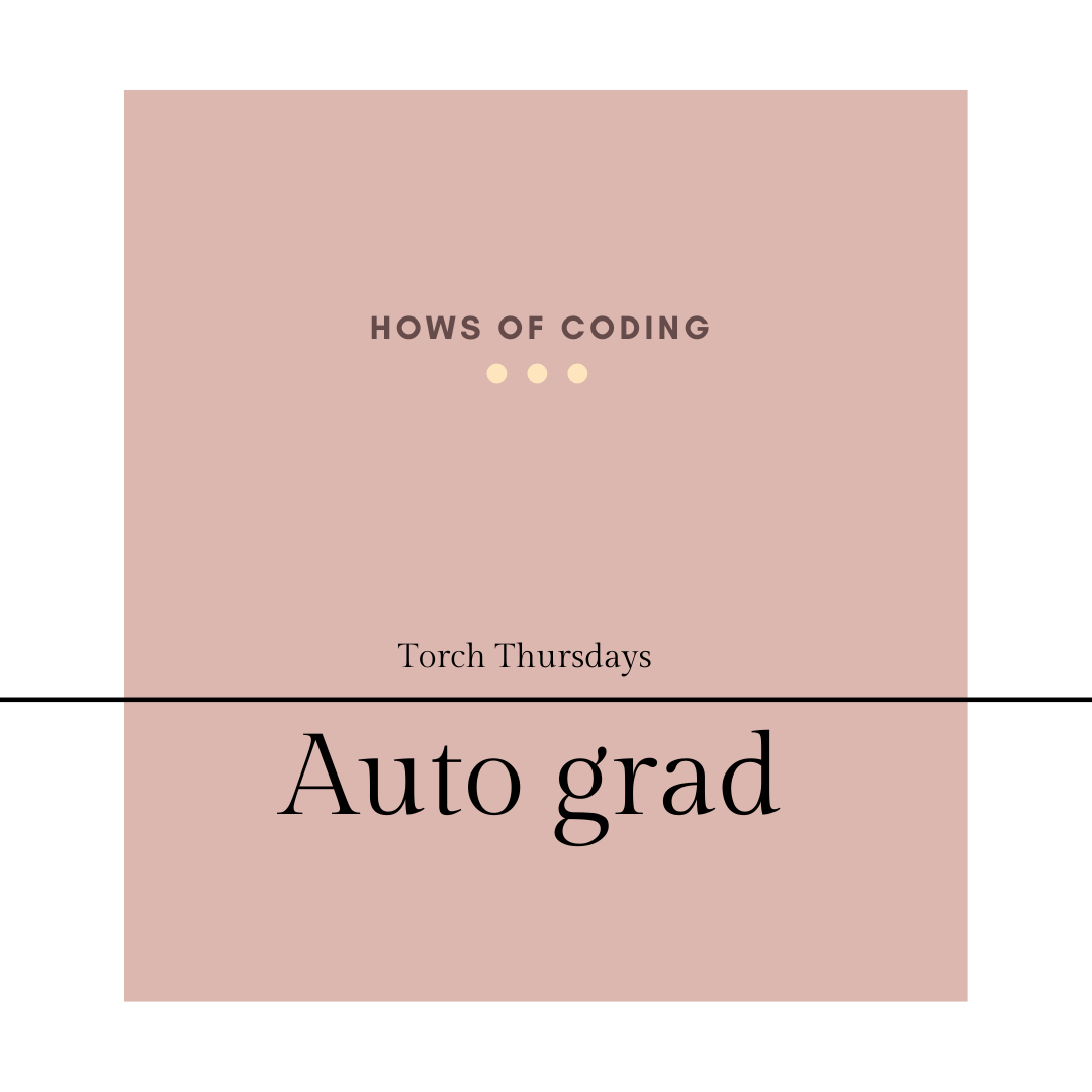 PyTorch Auto grad — quick reference | by geekgirldecodes | HowsOfCoding ...