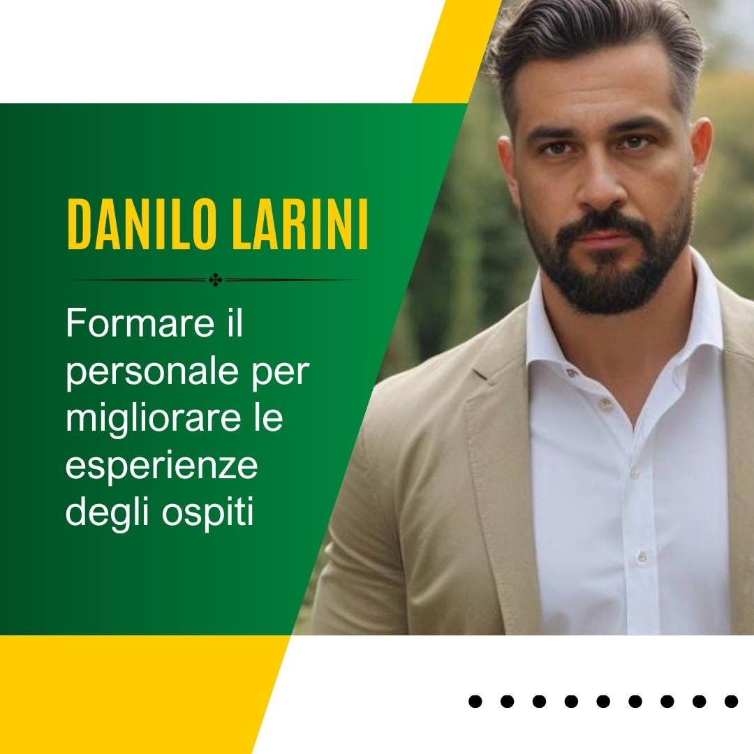 Danilo Larini — Formare il personale per migliorare le esperienze degli ospiti