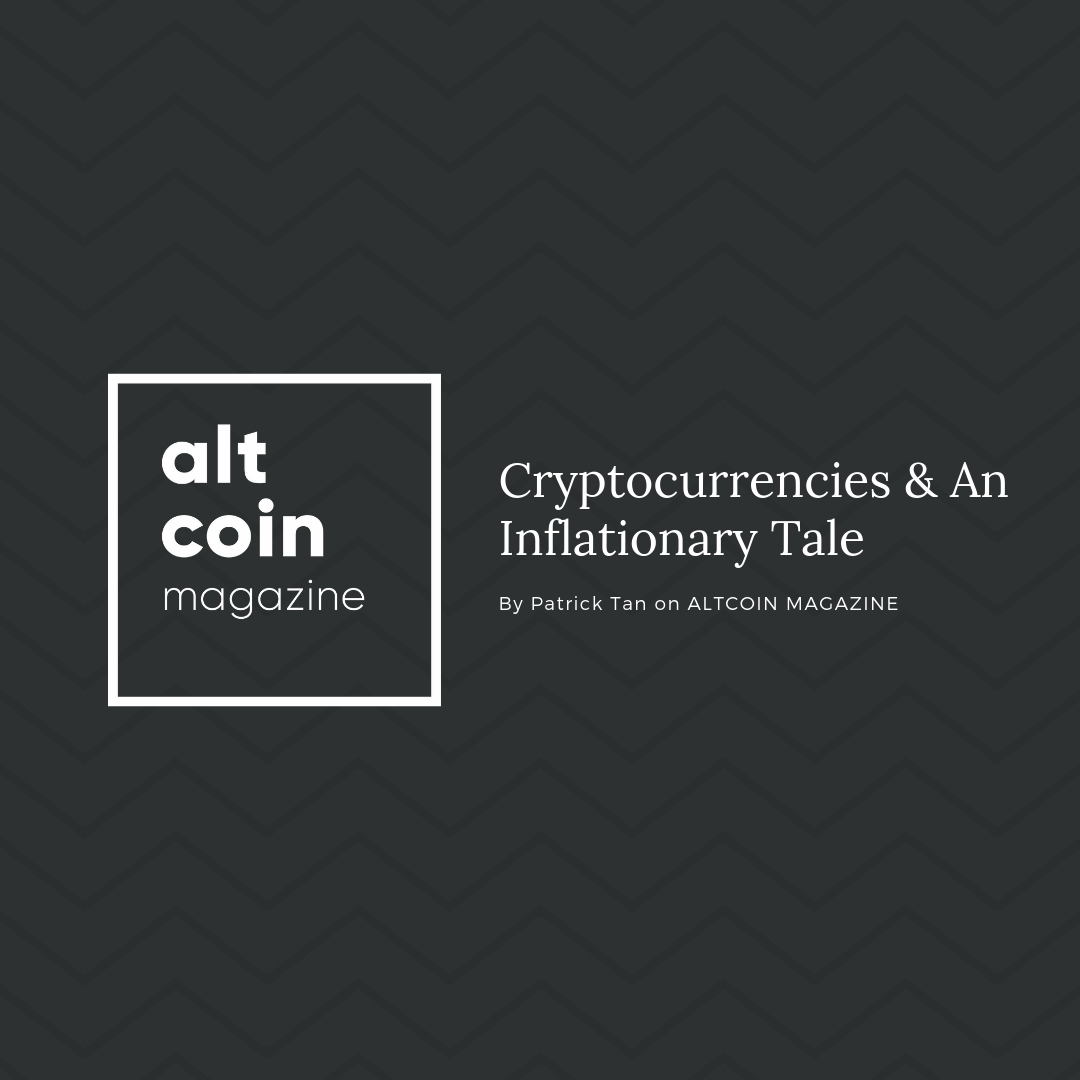 Cryptocurrencies &amp; An Inflationary Tale | by Patrick Tan | The Capital ...