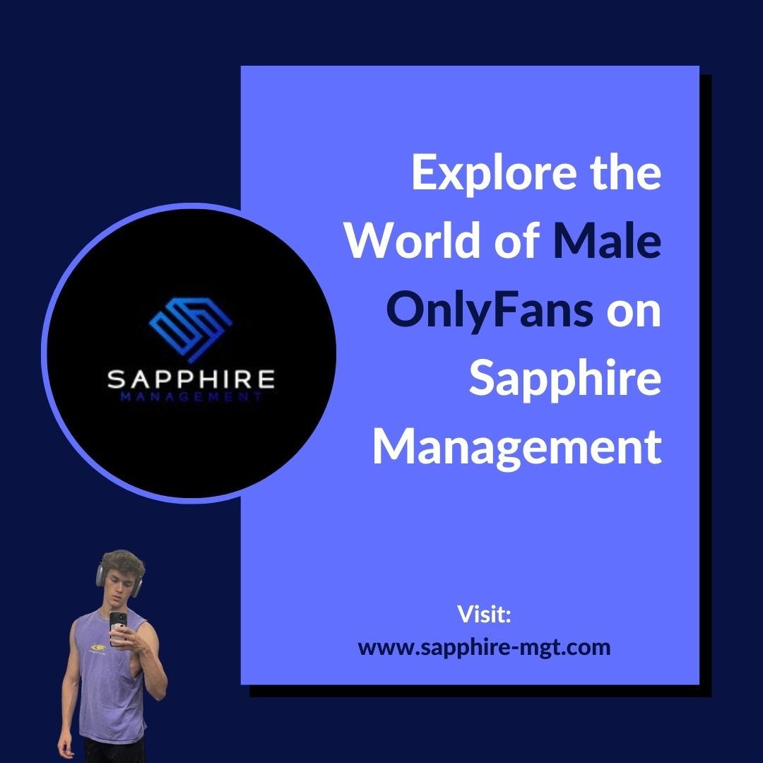 Explore the World of Male OnlyFans on Sapphire Management Sapphire