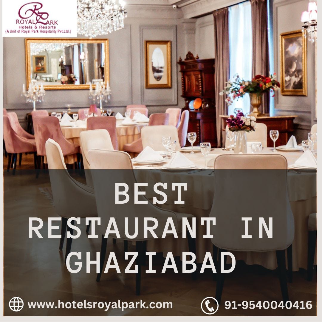 Best Restaurant in Ghaziabad Hotelsroyalpark Medium