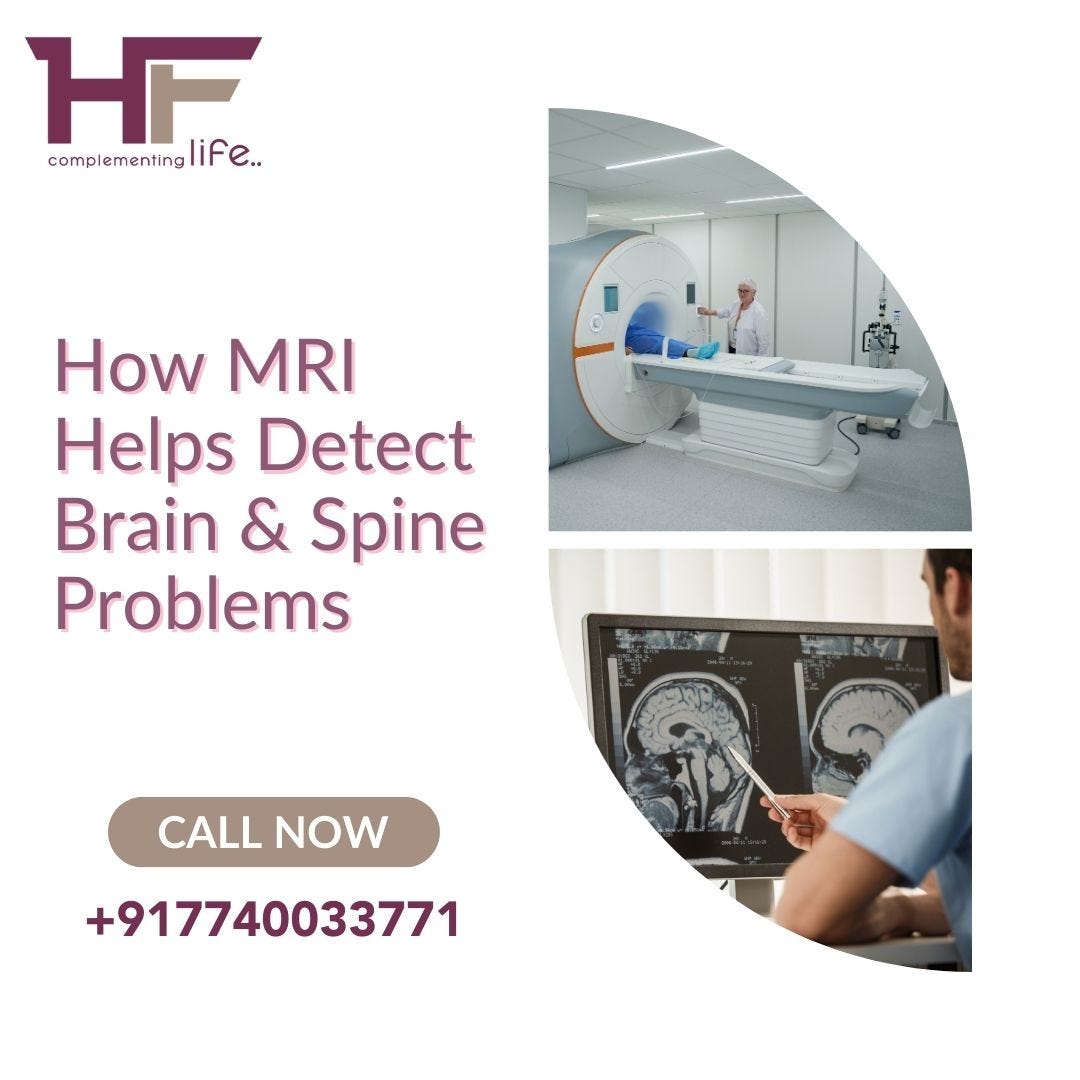 How MRI Helps Detect Brain & Spine Problems