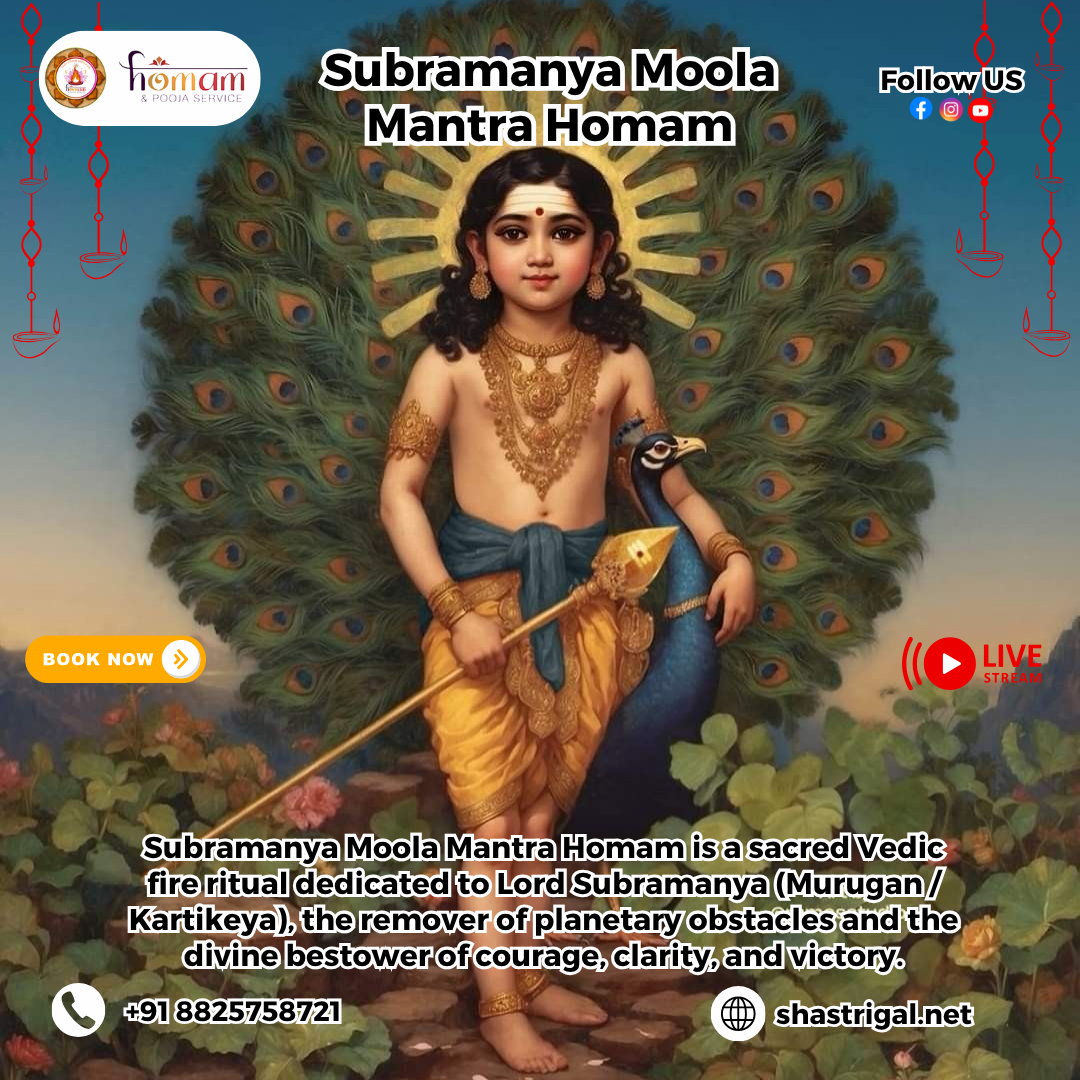 Subramanya Moola Mantra Homam — Powerful Murugan Blessings with Shastrigal