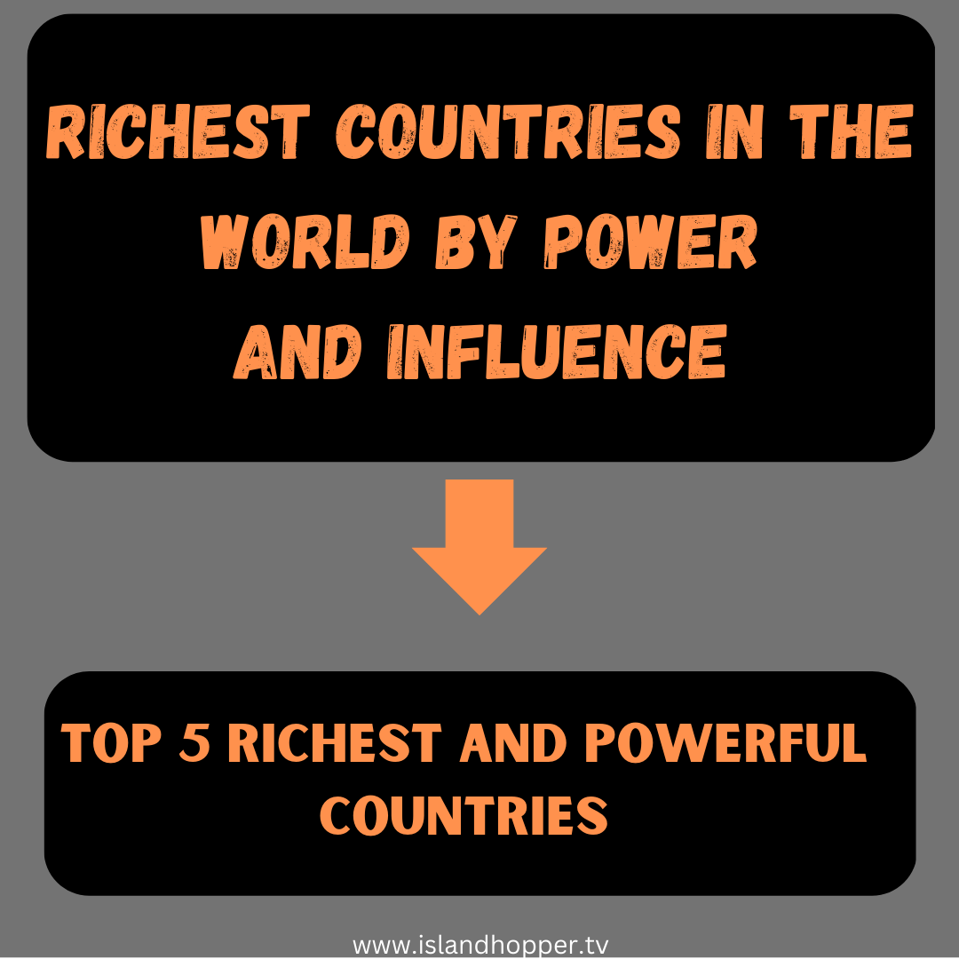 Top 5 Richest Countries in the World By Power | by Island Hopper Travel ...