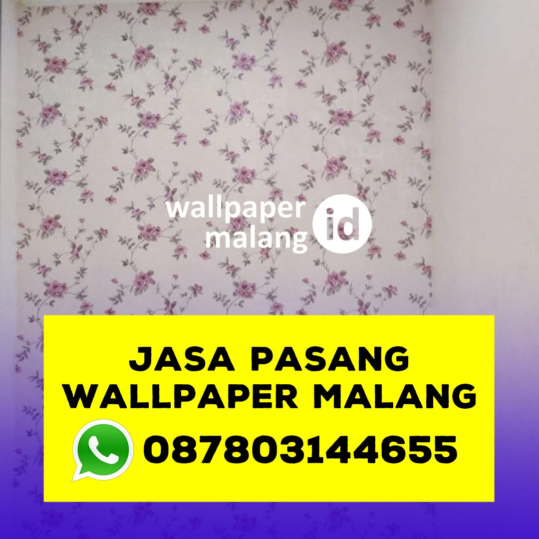 JASA PASANG WALLPAPER MALANG WA 087803144655 by jasa pasang Wallpaper