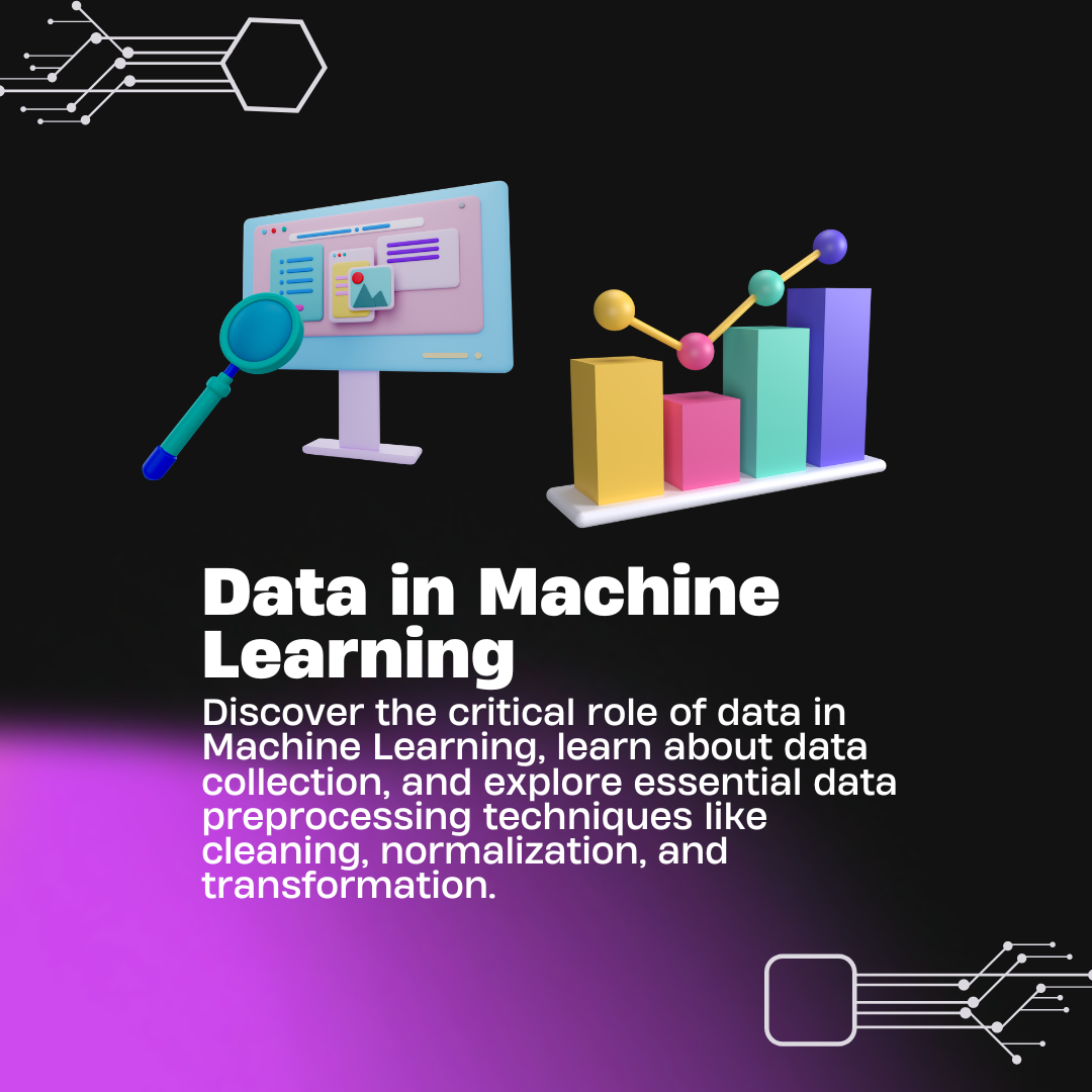 Data in Machine Learning: Importance, Collection, and Preprocessing ...