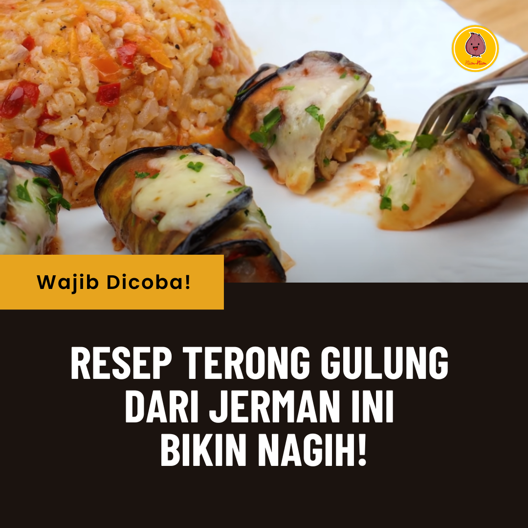 Wajib Dicoba! Resep Terong Gulung Dari Jerman Ini Bikin Nagih