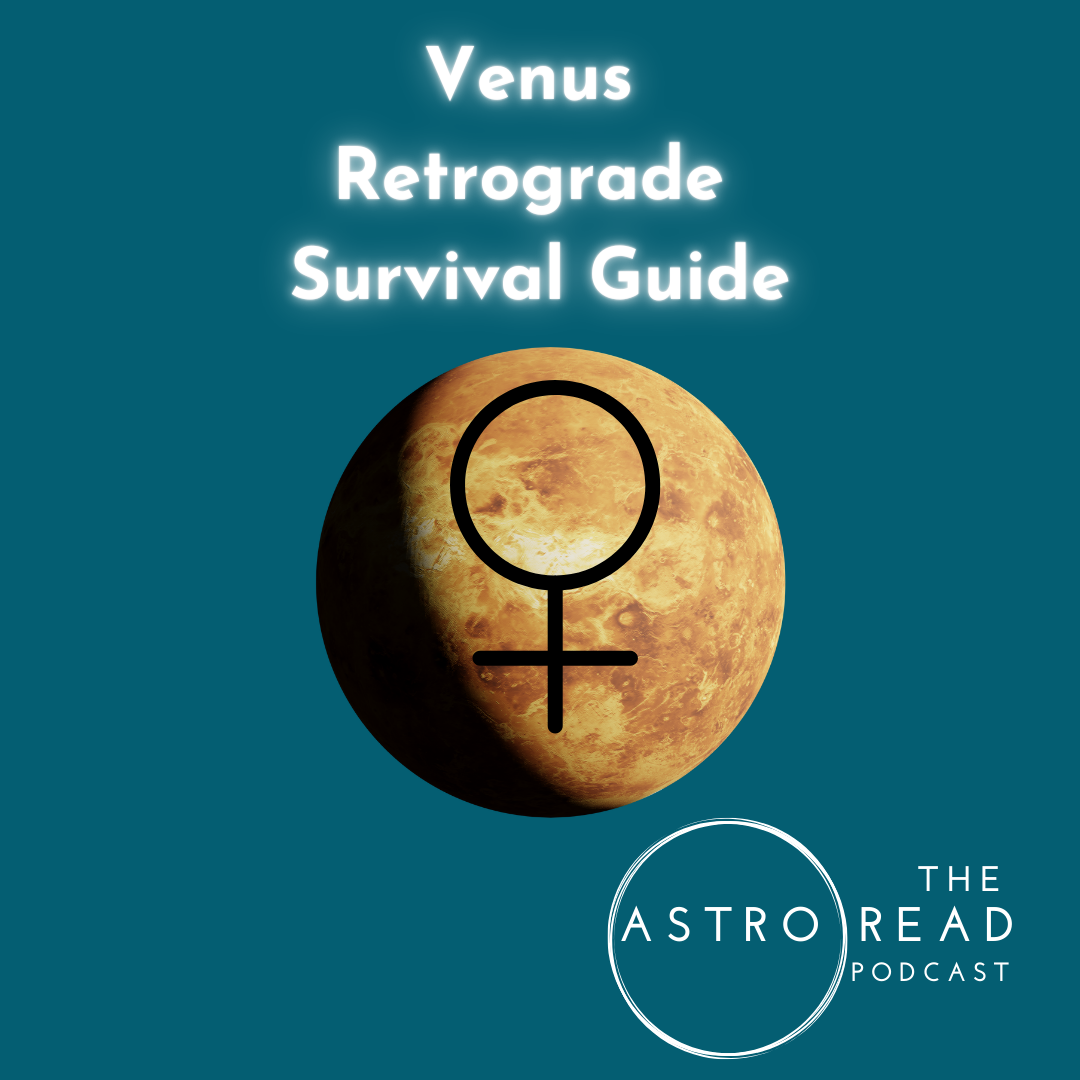 THE ASTRO READ: VENUS RETROGRADE SURVIVAL GUIDE | by Astronatic
