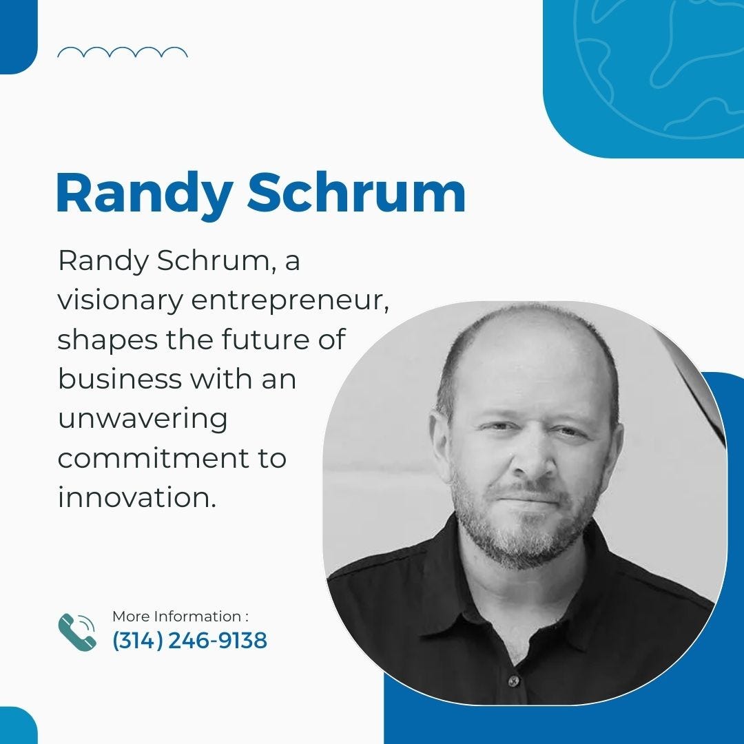 Randy Schrum Visionary Entrepreneurship Shaping the Future Randy(06)