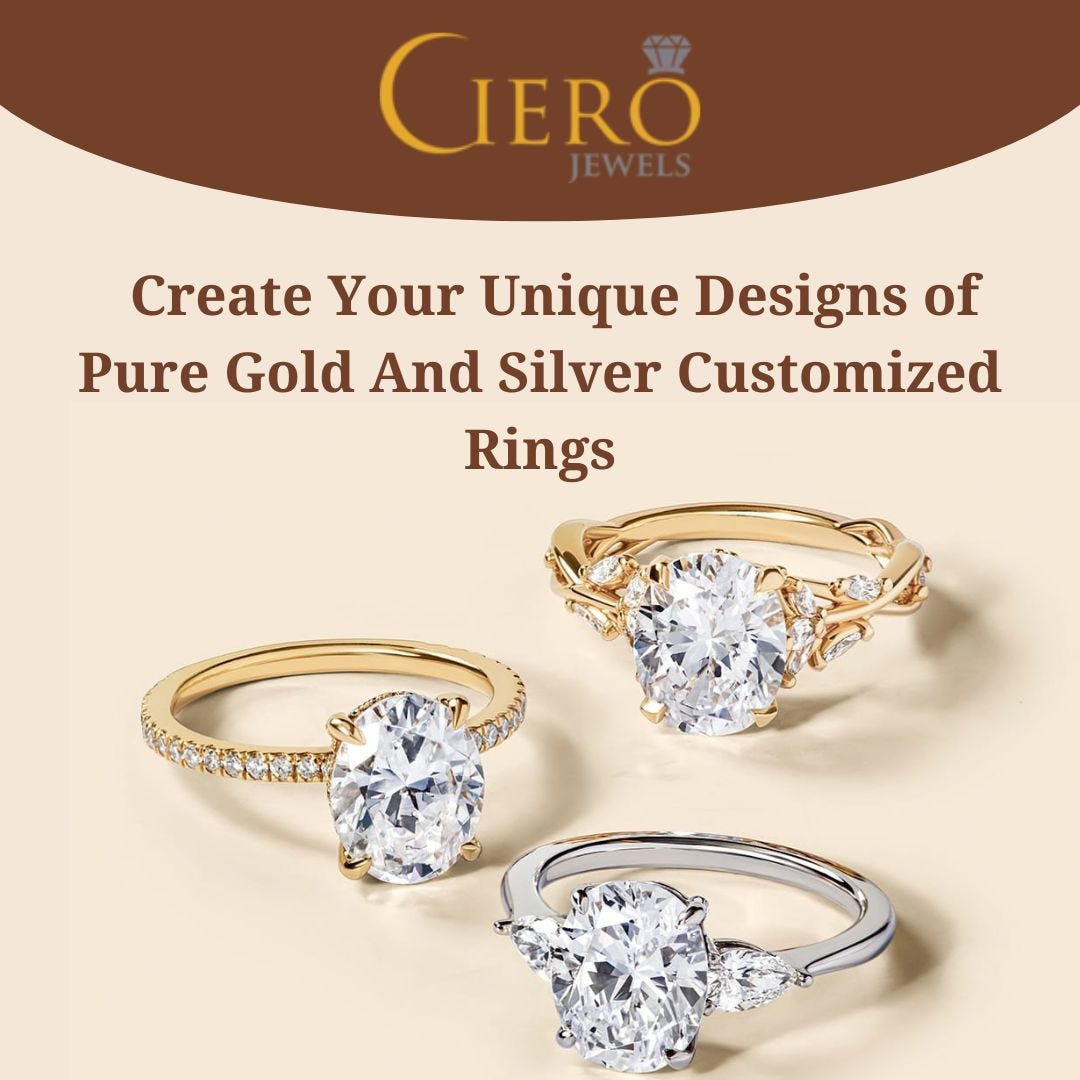 Create Your Unique Designs of Pure Gold And Silver Customized Rings