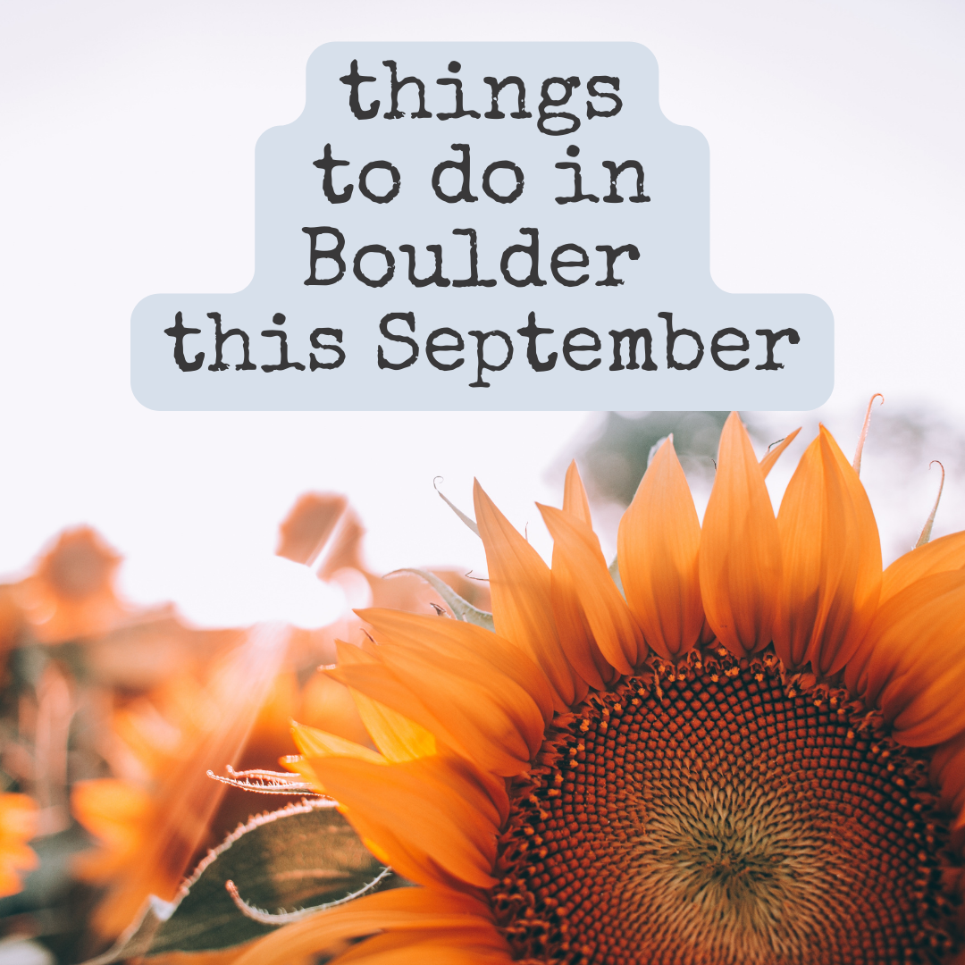 Things to Do in Boulder, Colorado this September * All Things Boulder