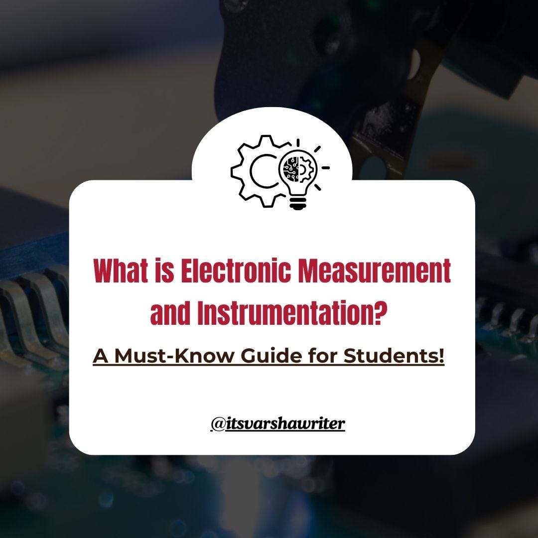 Understanding Electronic Measurement and Instrumentation