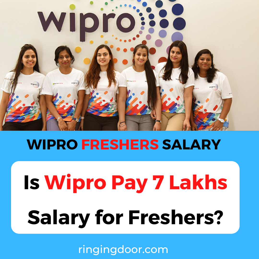 Is Wipro Pay Up to 7 Lakhs for Freshers? Check Wipro Salary For Freshers by Ringing Door Medium
