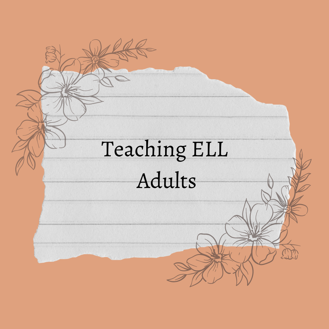 Teaching ELL Adults. I taught ELL adults for the first time… | by ESL ...