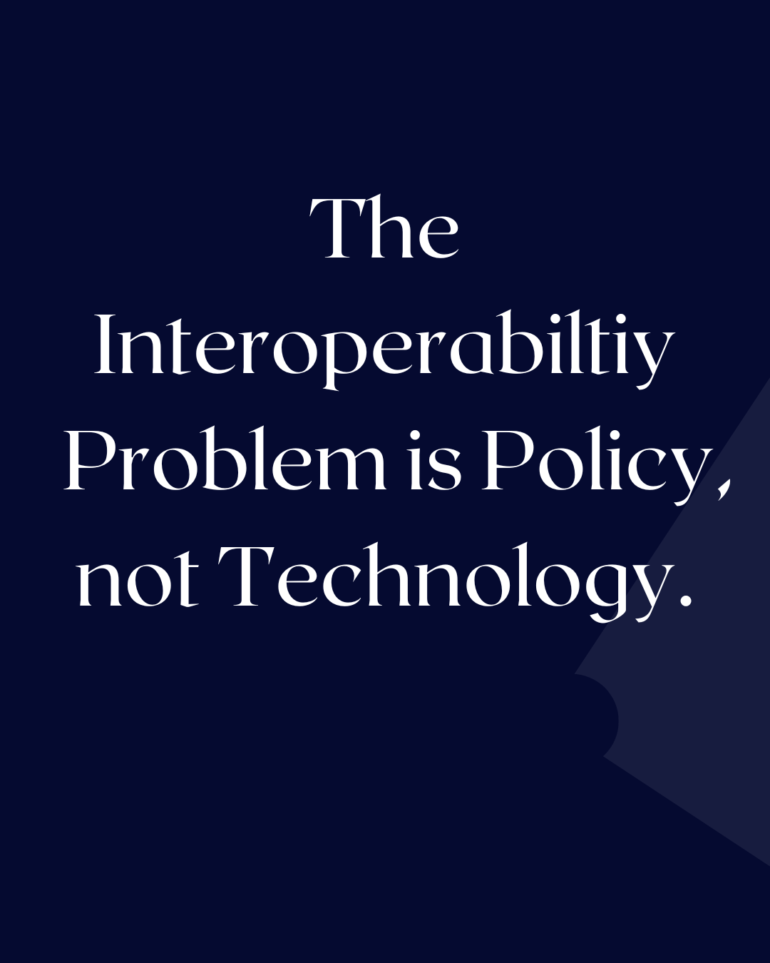 The Interoperability Problem Is About Policy, Not Technology