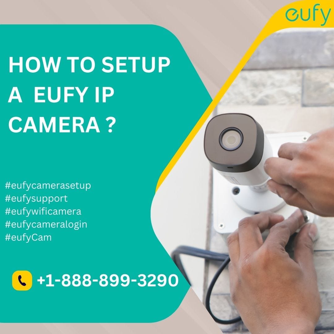 How To Setup a Eufy IP Camera? +18888993290 Eufy Support by