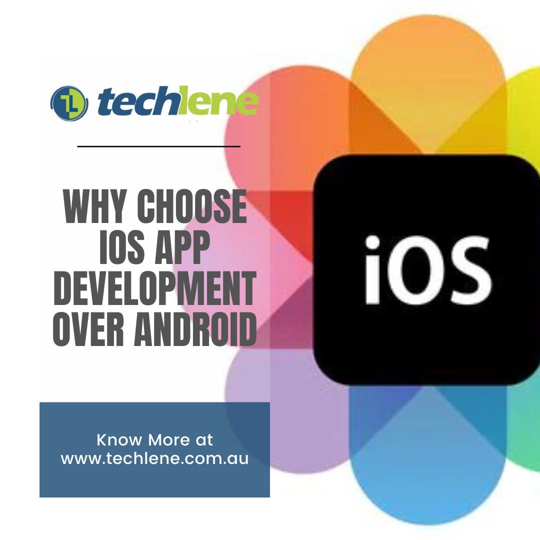 Why Choose IOS App Development Over Android | by Techlene Software ...