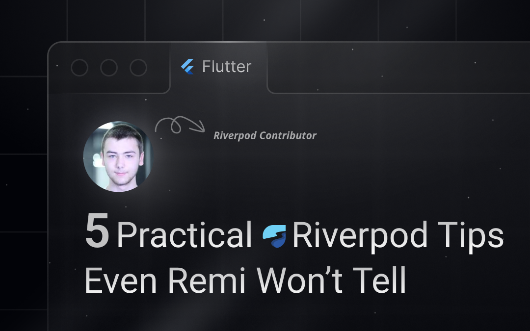 5 Practical Flutter Riverpod Tips Even Remi Won’t Tell | by Ximya | ITNEXT