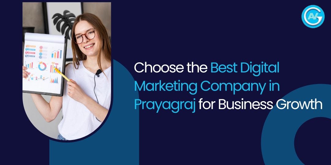 Choose the Best Digital Marketing Company in Prayagraj for Business Growth