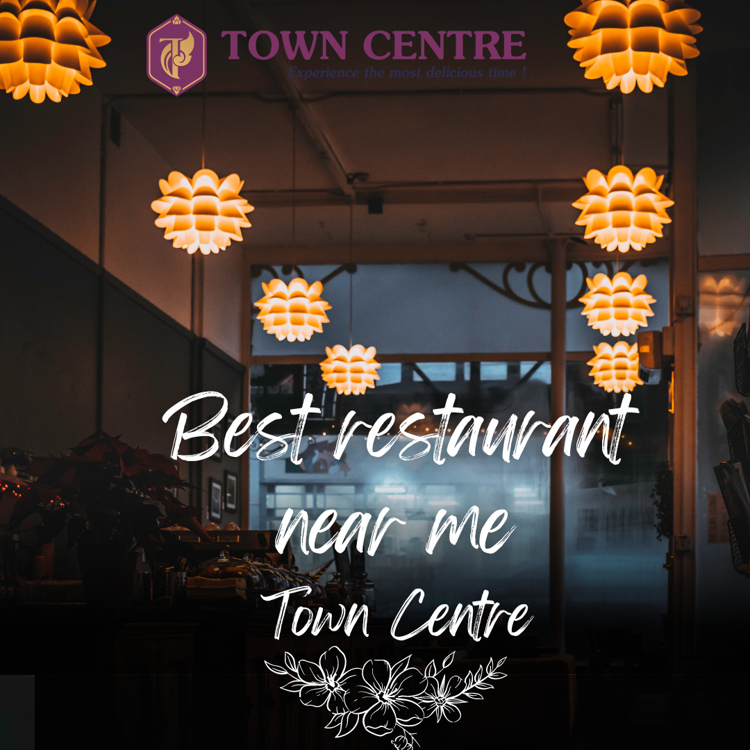 Best restaurant near me. Discover the heart of flavor and… by Town Centre Apr, 2024 Medium