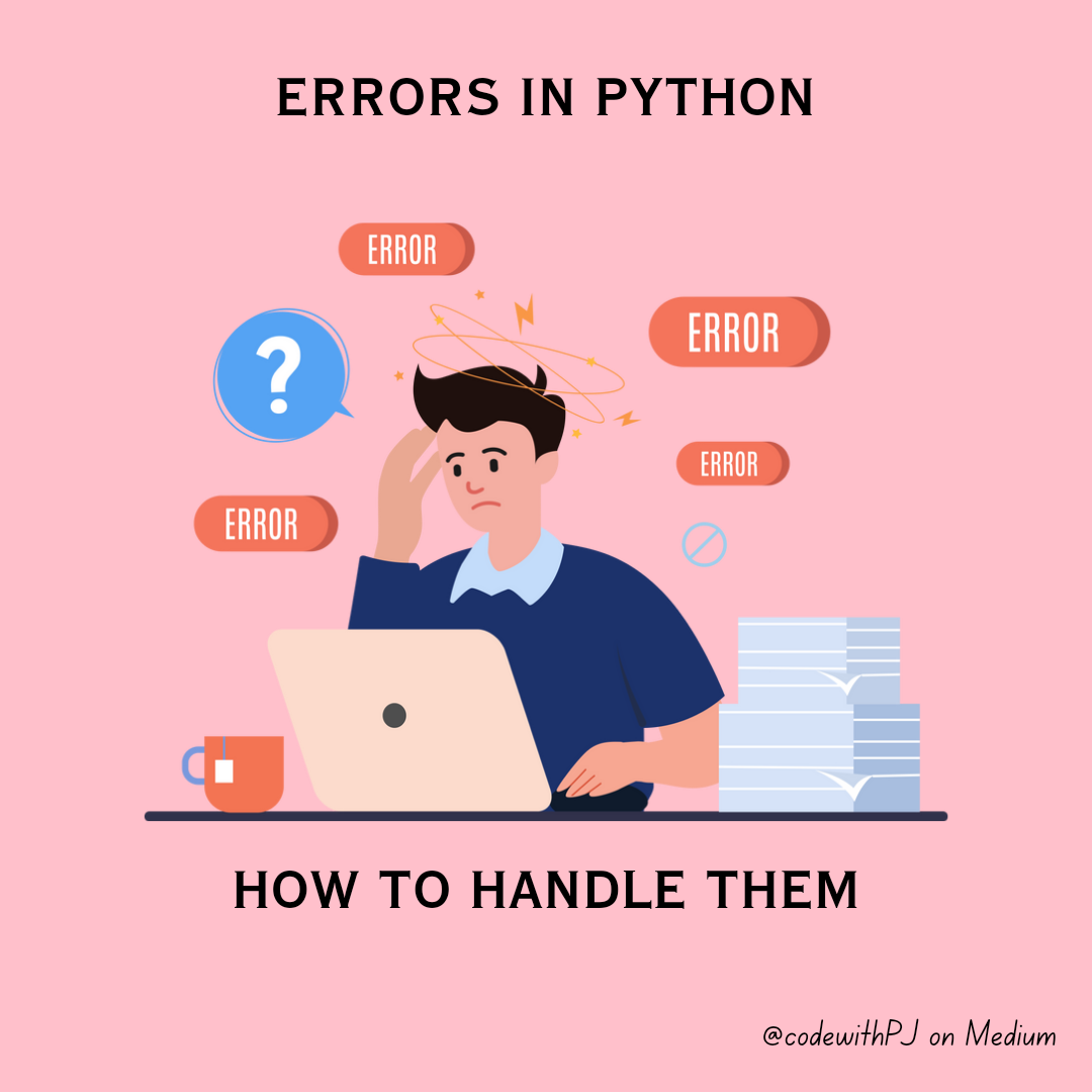 Common Types of Errors in Python and How to Handle Them | by Praise ...