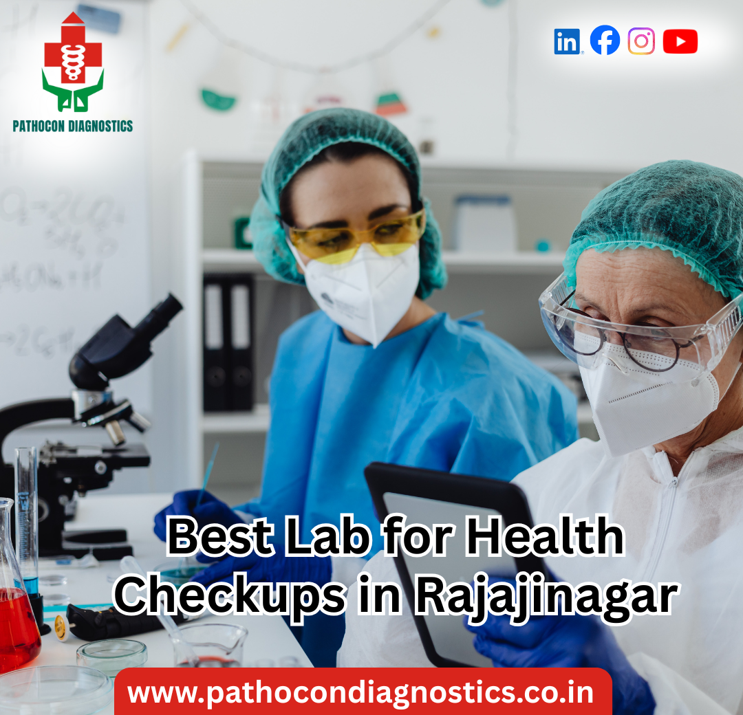 Best Lab for Health Checkups in Rajajinagar